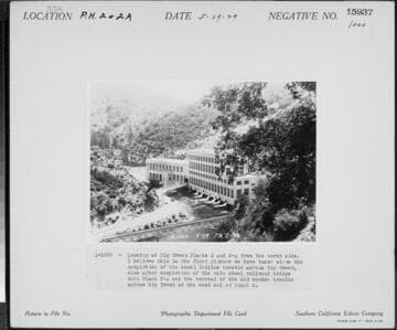 Looking at Big Creek Plants 2 and 2A from the north side. I believe this is the first picture we have taken since the completion of the steel incline trestle across Big Creek