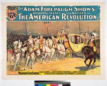 The Adam Forepaugh shows. Historic scenes and battles of the American Revolution : Washington's state carriage