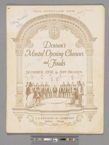 Denison's minstrel opening choruses and finale : number one  / by Jeff Branen