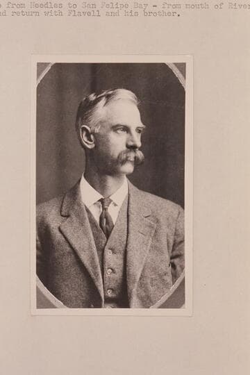 Charles Battye.  1893 trip from Needles to San Felipe Bay; from mouth of River to Bay and return with Flavell and his brother