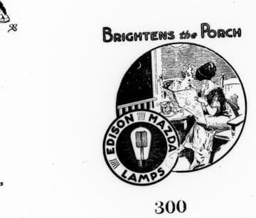 The Edison Mazda Lamp "Brightens the Porch". logo.  similar to shot used in Iron Men & Copper Wires