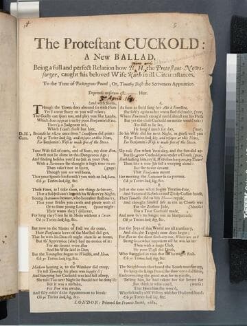 The Protestant cuckold: a new ballad. Being a full and perfect relation how B.H. the Protestant-news-forger, caught his beloved wife Ruth in ill circumstances. To the tune of Packingtons pound  or, Timothy Dash the scriveners apprentice