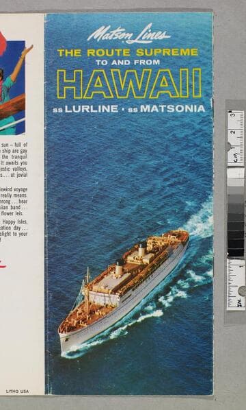 The route supreme to and from Hawaii : SS Lurline, SS Matsonia