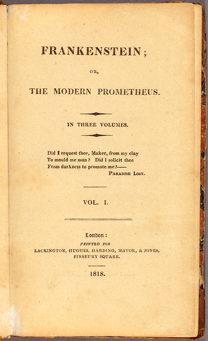 Frankenstein, or, The modern Prometheus, London, printed for Lackington, Hughes, Harding, Mavor, & Jones, 1818.